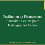 Facilitation du Financement Bancaire : Leviers pour Débloquer les Ventes