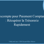 Escompte pour Paiement Comptant : Récupérer la Trésorerie Rapidement