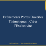 Événements Portes Ouvertes Thématiques : Créer l’Exclusivité