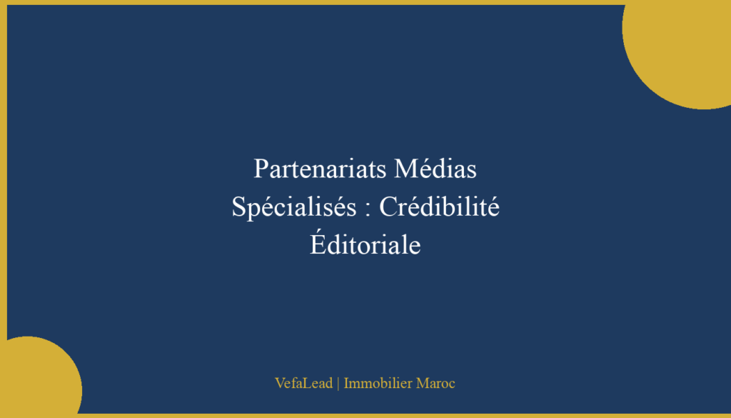 Partenariats Médias Spécialisés : Crédibilité Éditoriale