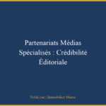 Partenariats Médias Spécialisés : Crédibilité Éditoriale