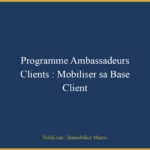 Programme Ambassadeurs Clients : Mobiliser sa Base Client