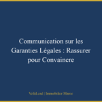 Communication sur les Garanties Légales : Rassurer pour Convaincre