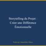 Storytelling du Projet : Créer une Différence Émotionnelle
