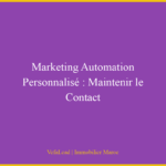 Marketing Automation Personnalisé : Maintenir le Contact