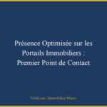 Présence Optimisée sur les Portails Immobiliers : Premier Point de Contact