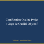 Certification Qualité Projet : Gage de Qualité Objectif