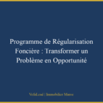 Programme de Régularisation Foncière : Transformer un Problème en Opportunité