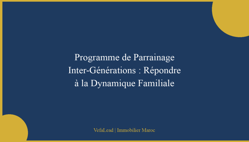Programme de Parrainage Inter-Générations : Répondre à la Dynamique Familiale